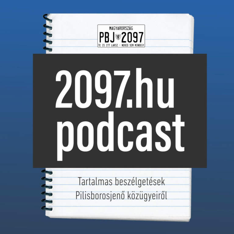 2097.hu podcast - beszélgetés Pilisborosjenő közügyeiről